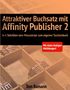 "Attraktiver Buchsatz mit Affinity Publisher 2. In 6 Schritten vom Manuskript zum Taschenbuch. Mit vielen farbigen Abbildungen!", Buch