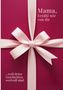 „Mama, erzähl mir von dir... weil deine Geschichten wertvoll sind.“ Eine rosafarbene Schleife auf rotem Hintergrund., Buch