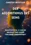 Text: "Der Algorithmus des Seins" von Christof Bechtiger; Thema: Quantenphysik, KI, Verbindung. Hintergrund: Profil mit Netzstruktur., Buch