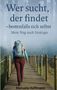 "Wer sucht, der findet — bestenfalls sich selbst. Mein Weg nach Santiago. Manuela Hoffmann." Frau mit Rucksack auf Holzweg., Buch