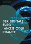 „Der digitale Euro – Angst oder Chance“, ein Name oben, blaues geometrisches Muster eines Euro-Symbols auf dunklem Hintergrund., Buch