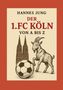 Text: "HANNES JUNG DER 1.FC KÖLN VON A BIS Z". Illustration: Ziegenbock, Fußball, Kölner Dom., Buch