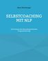 SELBSTCOACHING MIT NLP, 125 Formate der Neurolinguistischen Programmierung. Einfache blaue Buchcovergestaltung.