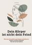 "Dein Körper ist nicht dein Feind. Warum du nicht am Essen scheiterst – sondern an deinen Gedanken. Und wie du das änderst." Zeichnung eines Frauenprofils mit Blattformen im Hintergrund., Buch