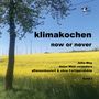Klimakochen: now or never. Julia May. Unter einem Baum mit Windrädern und gelbem Feld ist das Logo “Hanna Vegana”., Buch