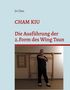 "Jin Dao; CHAM KIU; Die Ausführung der 2. Form des Wing Tsun." Person in Kampfposition vor Holzgerüst., Buch