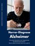 „Horror-Diagnose Alzheimer“, „Das grosse Geschäft mit der Vergesslichkeit. Die Wahrheit über Demenz.“ Ein älterer Mann., Buch