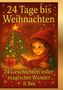 "24 Tage bis Weihnachten. 24 Geschichten voller magischer Wunder... B. Bee." Kind liest begeistert ein Buch neben geschmücktem Baum., Buch