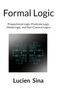 Text: Formal Logic; Propositional Logic, Predicate Logic, Modal Logic, and Non-Classical Logics; Lucien Sina. Grafik mit Schaltkreis.