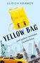 Text: "ULRICH KRAMER, YELLOW BAG und andere verrückte Geschichten". Gelber Rucksack, Freiheitsstatue, Taxi, Wahrzeichen., Buch