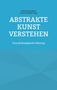 Matthias Bargholz: Abstrakte Kunst verstehen, Buch