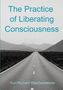 "The Practice of Liberating Consciousness", "Book 1", "Kurt Richard Walchensteiner". Asphaltstraße in karger Landschaft., Buch