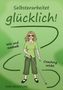 "Selbsterarbeitet glücklich! Wie und weshalb Coaching wirkt. NINA MENGELING." Frau mit Sonnenbrille und Stock auf grünem Hintergrund., Buch