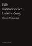 „Fälle institutioneller Entscheidung: Diskrete Wirksamkeit“ ist groß in Weiß auf Schwarz geschrieben, darunter „THOMAS LEMCKE“., Buch