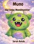 "Muno, das liebe Mondmonster" und "Sarah Rohde". Illustration eines grünen Monsters auf Wolken, daneben ein lächelnder Mond., Buch