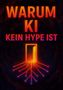 „WARUM KI KEIN HYPE IST“ steht oben. Darunter eine stilisierte Illusion eines geöffneten Tors mit leuchtenden Linien., Buch