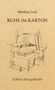 "Matthias Luck, RUHE IM KARTON, Schöne Hassgedichte." Skizze eines geöffneten Kartons mit einer Hand darin., Buch
