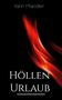 Text "Yann Pfandler" oben, "Höllen Urlaub" unten. Roter Flammeneffekt auf schwarzem Hintergrund., Buch