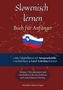 Titel: Slowenisch lernen. Untertitel: Buch für Anfänger. Enthält Vokabellisten und 4-Level-Learning. Slowenische Flagge., Buch