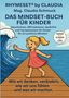 RHYMESET® by CLAUDIA, DAS MINDSET-BUCH FÜR KINDER, Wie wir denken, verändert. Mädchen auf Steg vor Welle., Buch