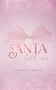 "SANTA tell me" in rosa Schrift, darüber eine Schleife. Hintergrund mit Schneeflockenmuster in hellem Pink. Darunter "MARLEEN KANSY"., Buch