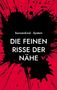 Text: „Sonnenkind - System“ und „DIE FEINEN RISSE DER NÄHE“. Schwarzer Tintenfleck auf knallrotem Hintergrund., Buch