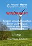2. Auflage. Dr. Peter F. Mayer, Traude Schubert. WINDKRAFT: Schadet Umwelt, Menschen, Tieren. Windrad auf grünem Feld., Buch