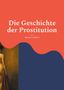 Text: "Die Geschichte der Prostitution" von Marina Goldbach. Oben rot, unten blau, links Gemälde einer nackten Frau von hinten., Buch