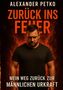 Alexander Petko: Zurück ins Feuer, Buch