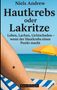 Niels Andrew: Hautkrebs oder Lakritze, Buch