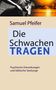 Samuel Pfeifer: Die Schwachen tragen. Psychische Erkrankungen und biblische Seelsorge. Oben Sonnenuntergang mit Person.