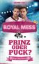 Aaron Coxx: Royal Mess - Prinz oder Puck?, Buch