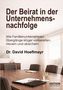 „Der Beirat in der Unternehmensnachfolge“ von Dr. David Hoeflmayr. Moderne Konferenzraumszene mit Tisch und Stühlen., Buch