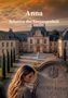 Text: "Anna: Schatten der Vergangenheit. Falkenried-Marbach Saga." 

Eine Frau steht neben einem imposanten Herrenhaus., Buch