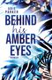 Text: ANIE PARKER BEHIND his AMBER EYES ROMAN. Illustration: Blaue Blätter mit leuchtenden Punkten., Buch