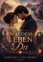 Romantische Szene: Ein Paar steht sich nah, umgeben von historischen Szenerien. Text: "IN JEDEM LEBEN DU" von Adriana Thyroke., Buch