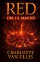 "RED: DIE 13. MACHT, CHARLOTTE VAN ELLIS" in großen, leuchtenden Buchstaben; feuriger Hintergrund., Buch