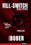 "Kill-Switch Kalypso", "Nicht jeder Mörder hält die Waffe selbst", "Thriller", "Dennis Bober". Rotes Muster, zentrales Auge., Buch