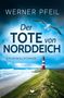 "Werner Pfeil. Der Tote von Norddeich. Kriminalroman." Nordseestrand, Möwen, und ein rot-weißer Leuchtturm., Buch