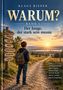 Titel: "Warum? Band 1: Der Junge, der stark sein musste." Ein Junge steht mit Rucksack vor einer Weggabelung bei Sonnenuntergang., Buch