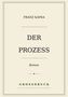 FRANZ KAFKA  
DER PROZESS  
Roman  
GROSSDRUCK  
Schlichte Buchcover-Gestaltung in Beige mit grünem Rahmen., Buch