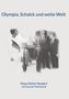 „Olympia, Schalck und weite Welt.“ Schwarz-weiße Fotocollage mit Personen in Anzügen und einem Sportler., Buch