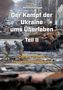 Text: "Der Kampf der Ukraine ums Überleben Teil II. Donald Trumps Friedensphantastereien." Zwei Soldaten, beschädigte Panzer., Buch