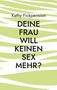 Text: "Kathy Fickpension. DEINE FRAU WILL KEINEN SEX MEHR?" Hintergrund: grün-weiße Streifen., Buch