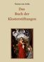"Teresa von Avila: Das Buch der Klosterstiftungen." Gemälde: Maria mit Kind, umgeben von Engeln mit Instrumenten., Buch