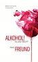 „Bettina Gronow & 5 Autorinnen“, „ALKOHOL! Du bist NICHT mein FREUND“. Rosa Rauch in einem umgekehrten Glas., Buch