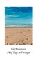 "Tom Wassermann: Fünf Tage in Portugal." Ein einsamer Strand mit blauem Himmel und einer Person am Wasser., Buch