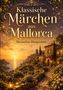 Maximilian Morgenstern: Klassische Märchen aus Mallorca, Buch, Buch