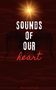 Der Text „SOUNDS OF OUR heart“. Dunkle Flügel vor rotem Hintergrund mit einem leuchtenden Stern darüber., Buch