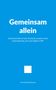 „Gemeinsam allein. Gemeinschaft ist keine Zust...man täglich trifft.“ Blauer Hintergrund, weißes Quadrat in der Mitte., Buch